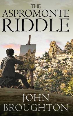 The Aspromonte Riddle by John Broughton