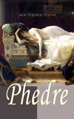 Phedre (Vollstandige Deutsche Ausgabe) book