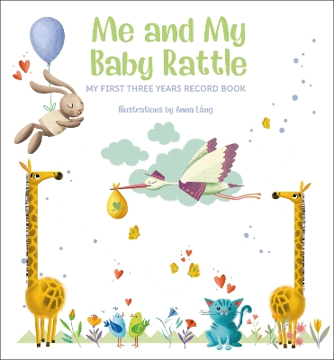 Me and My Baby Rattle: My First Three Years Record Book book