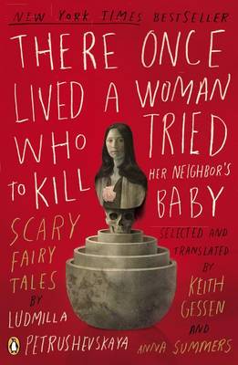 There Once Lived a Woman Who Tried to Kill Her Neighbor's Baby book