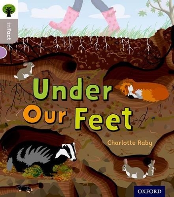 Oxford Reading Tree inFact: Oxford Level 1: Under Our Feet book