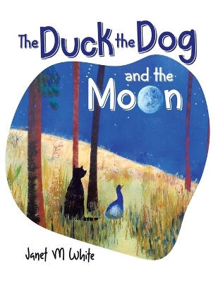 The Duck the Dog and the Moon book