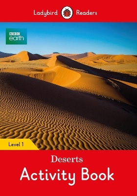 BBC Earth: Deserts Activity Book- Ladybird Readers Level 1 book