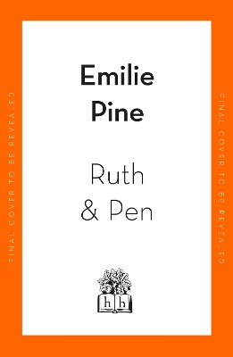 Ruth & Pen: The brilliant debut novel from the internationally bestselling author of Notes to Self book