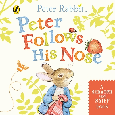 Peter Follows His Nose: Scratch and Sniff Book book