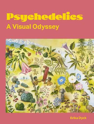 Psychedelics: A Visual Odyssey book