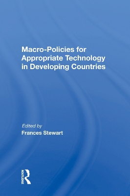 Macro Policies For Appropriate Technology In Developing Countries book