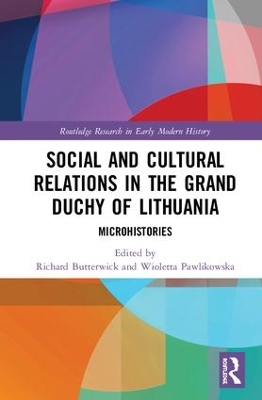 Social and Cultural Relations in the Grand Duchy of Lithuania: Microhistories book