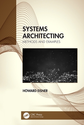 Systems Architecting: Methods and Examples book