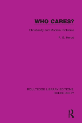 Who Cares?: Christianity and Modern Problems by F. G. Herod