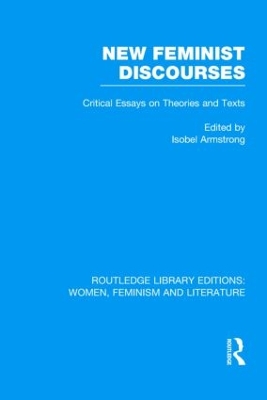New Feminist Discourses by Isobel Armstrong