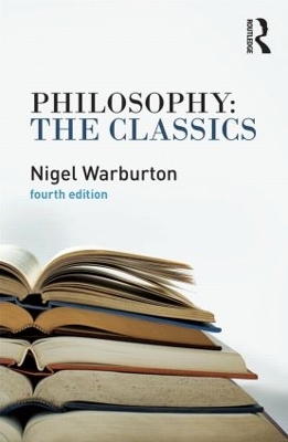 Philosophy the Classics by Nigel Warburton
