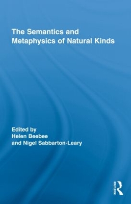 Semantics and Metaphysics of Natural Kinds by Helen Beebee