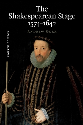 Shakespearean Stage 1574-1642 book