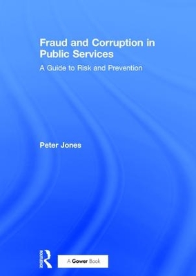 Fraud and Corruption in Public Services by Peter Jones