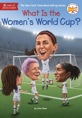 What Is the Women's World Cup? by Gina Shaw