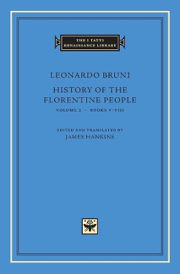 History of the Florentine People: Volume 2 by Leonardo Bruni