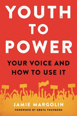 Youth to Power: Your Voice and How to Use It book