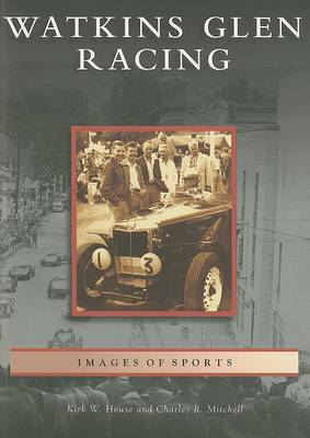 Watkins Glen Racing by Kirk W House