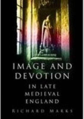 Image and Devotion in Late Medieval England book