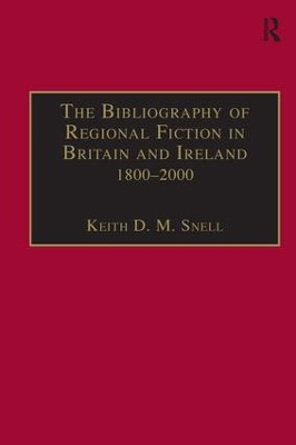 The Bibliography of Regional Fiction in Britain and Ireland, 1800–2000 book