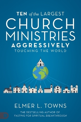 Ten of the Largest Church Ministries Touching the World book