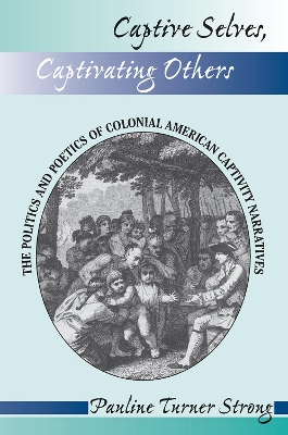 Captive Selves, Captivating Others book