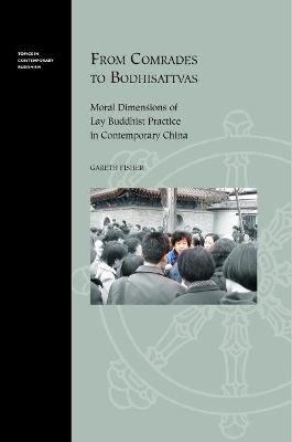 From Comrades to Bodhisattvas by Gareth Fisher