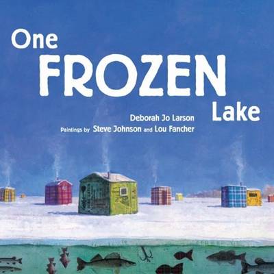 One Frozen Lake by Deborah Jo Larson