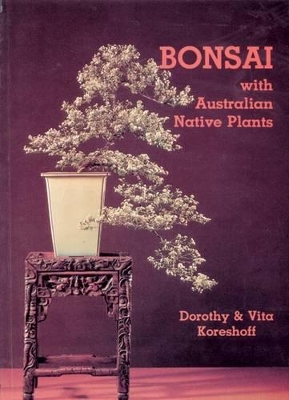 Bonsai with Australian Native Plants book
