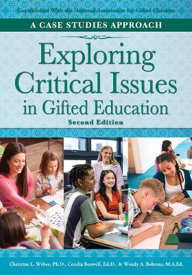 Exploring Critical Issues in Gifted Education: A Case Studies Approach by Christine L. Weber