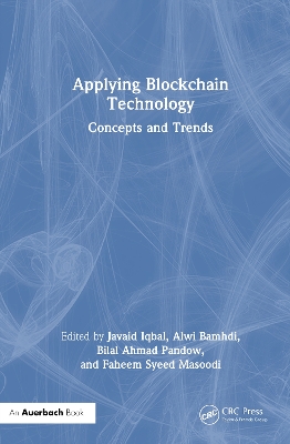 Applying Blockchain Technology: Concepts and Trends by Javaid Iqbal