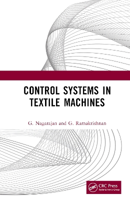 Control Systems in Textile Machines by G. Nagarajan