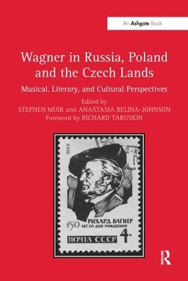 Wagner in Russia, Poland and the Czech Lands by Stephen Muir