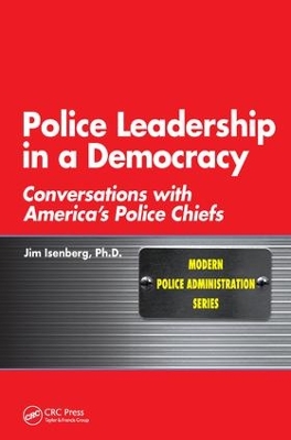 Police Leadership in a Democracy by Jim Isenberg