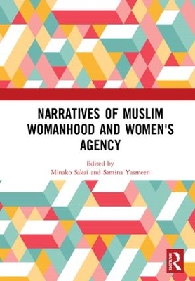 Narratives of Muslim Womanhood and Women's Agency book
