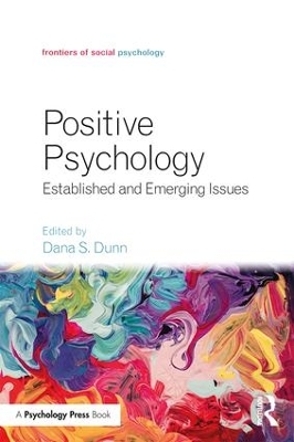 Positive Psychology by Dana S. Dunn