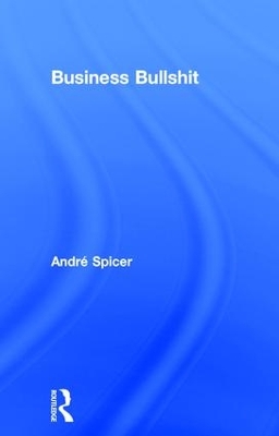 Business Bullshit by André Spicer