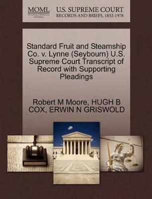 Standard Fruit and Steamship Co. V. Lynne (Seybourn) U.S. Supreme Court Transcript of Record with Supporting Pleadings book