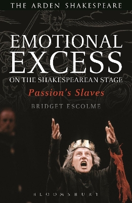 Emotional Excess on the Shakespearean Stage book