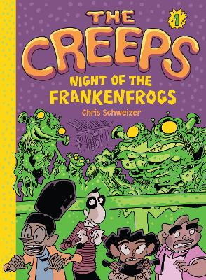 Creeps: Bk 1 Night of the Frankenfrogs book