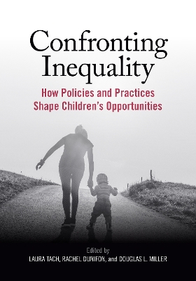 Confronting Inequality: How Policies and Practices Shape Children's Opportunities book