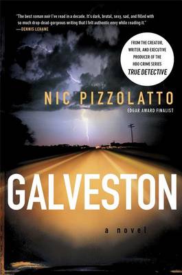 Galveston by Nic Pizzolatto