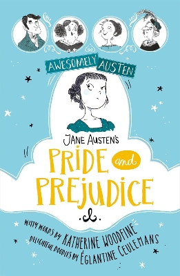 Awesomely Austen - Illustrated and Retold: Jane Austen's Pride and Prejudice book