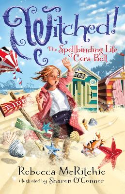 Witched!: The Spellbinding Life of Cora Bell (Jinxed, #3) by Rebecca McRitchie