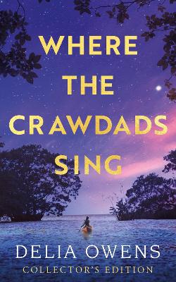 Where the Crawdads Sing - Collector's Edition book