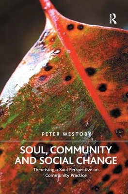 Soul, Community and Social Change by Peter Westoby