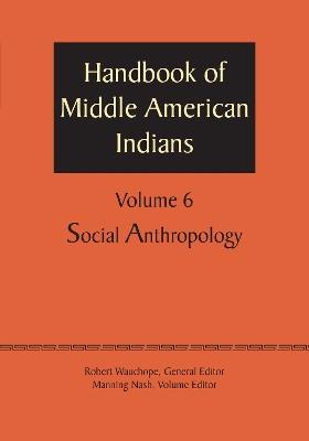 Handbook of Middle American Indians, Volume 6 book