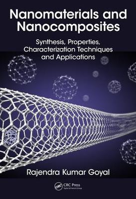 Nanomaterials and Nanocomposites by Rajendra Kumar Goyal