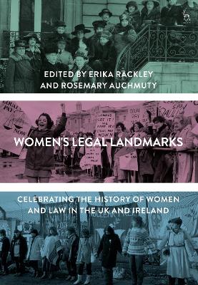 Women's Legal Landmarks: Celebrating the History of Women and Law in the UK and Ireland by Erika Rackley